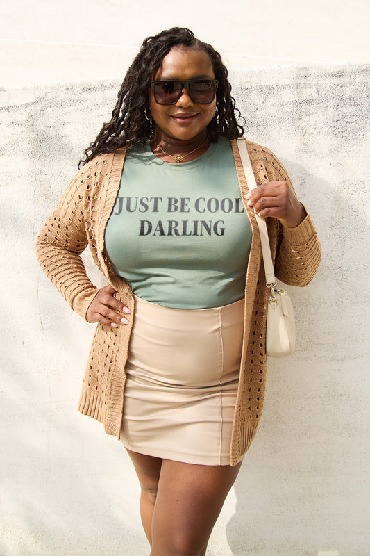JUST BE COOL DARLING T-Shirt
