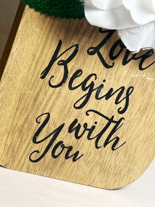 LOVE BEGINS WITH YOU Decor